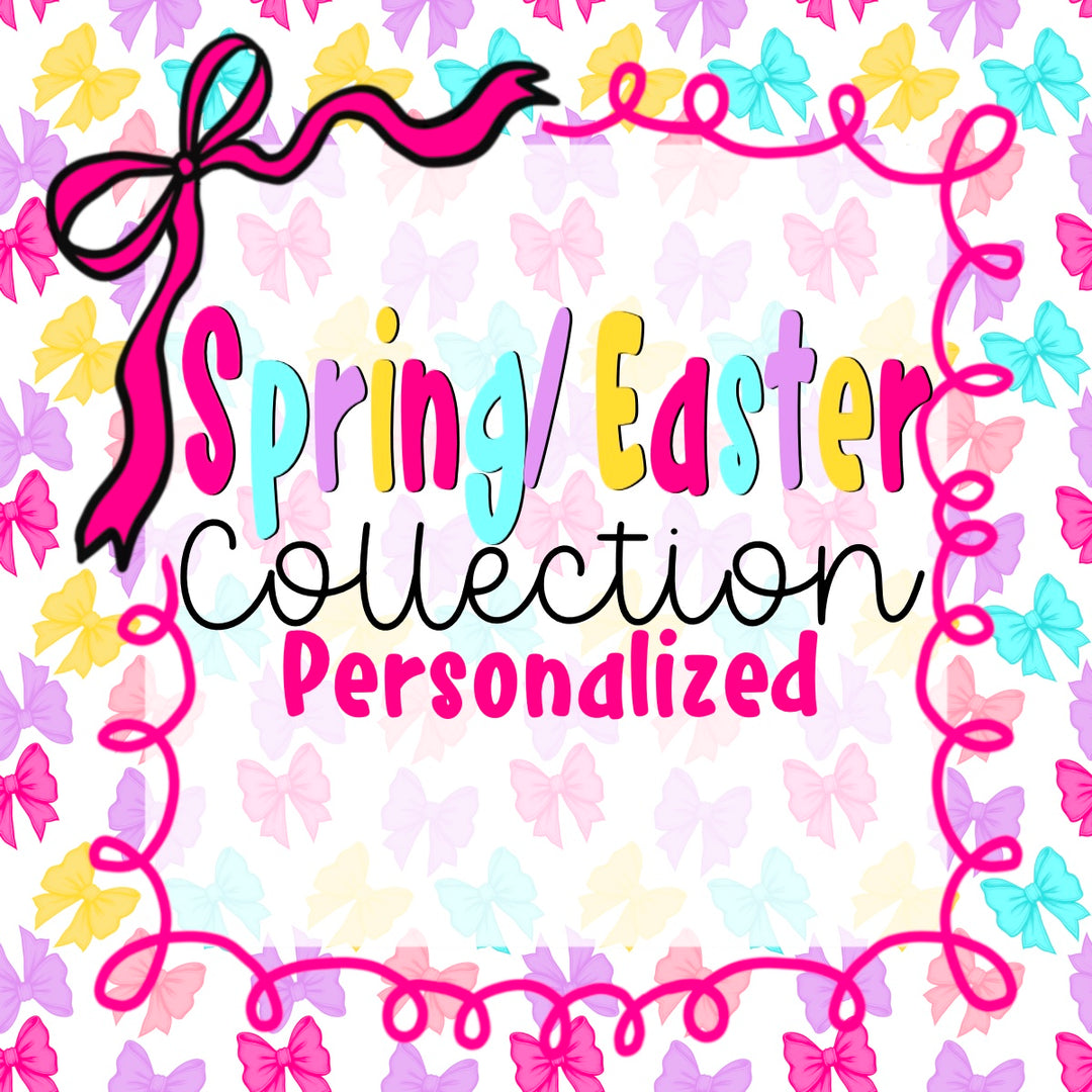 Spring/Easter Personalized Collections